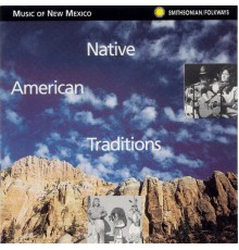 Various Artists - Music of New Mexico: Native American Traditions