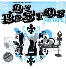 Various Artists - Os Bastos Mixtape