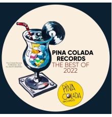 Various Artists - Pina Colada Records The Best of 2022