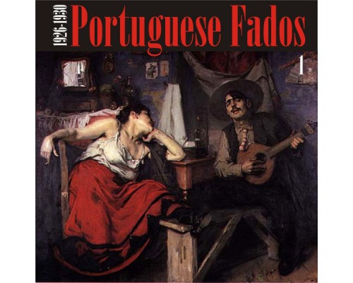 Various Artists - Portuguese Fados (1926 - 1930), Vol. 1 Various Artists - Portuguese Fados (1926 - 1930), Vol. 1