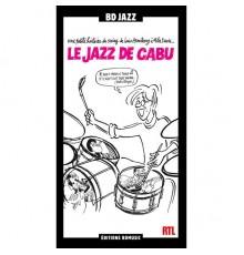 Various Artists - RTL & BD Music Present "Le jazz de Cabu"