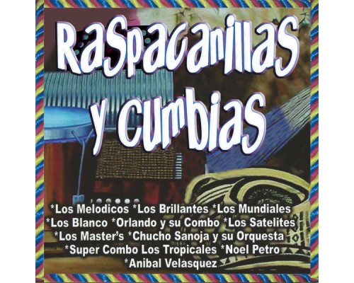 Various Artists - Raspacanillas y Cumbias