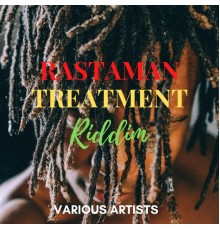 Various Artists - Rastaman Treatment Riddim