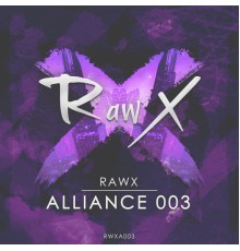 Various Artists - Rawx Alliance 003