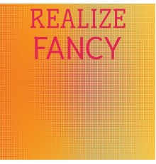Various Artists - Realize Fancy