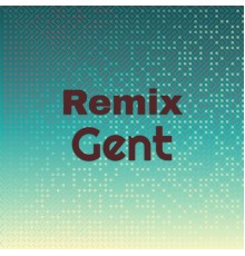 Various Artists - Remix Gent