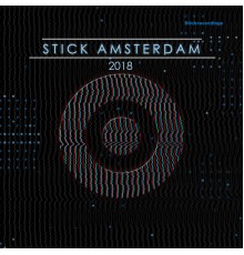 Various Artists - STICK AMSTERDAM 2018