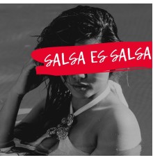 Various Artists - Salsa Es Salsa