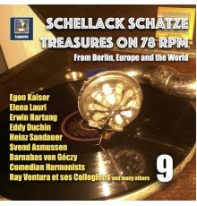 Various Artists - Schellack Schätze: Treasures on 78 RPM from Berlin, Europe and the World, Vol. 9 (Remastered 2018)