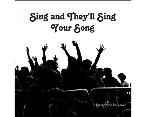 Various Artists - Sing and They'll Sing Your Song Various Artists - Sing and They'll Sing Your Song