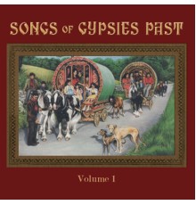 Various Artists - Songs of Gypsies Past, Vol. 1