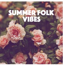 Various Artists - Summer Folk Vibes