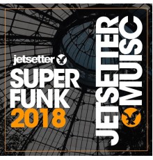 Various Artists - Super Funk 2018