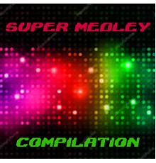 Various Artists - Super medley compilation