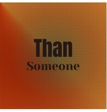 Various Artists - Than Someone