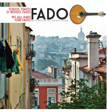 Various Artists - Todos Temos O Nosso Fado