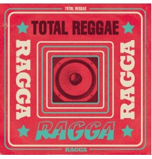 Various Artists - Total Reggae: Ragga