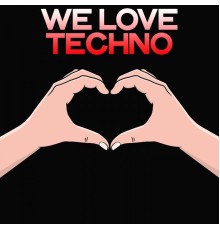 Various Artists - We Love Techno