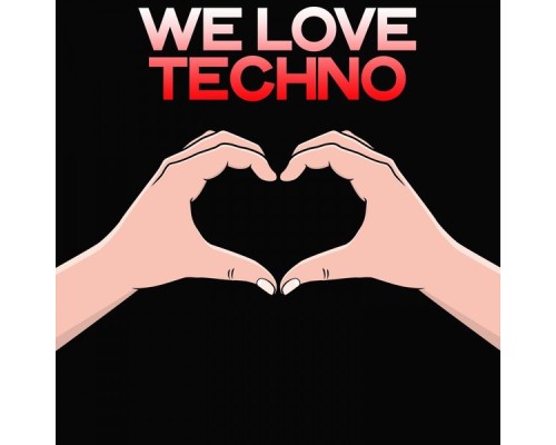 Various Artists - We Love Techno