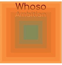 Various Artists - Whoso Ambition