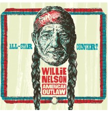 Various Artists - Willie Nelson American Outlaw - All-Star Concert (Live)