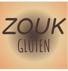 Various Artists - Zouk Gluten