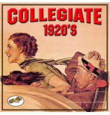Various Artists & Rudy Vallee And His Connecticut Yankees - Collegiate 1920s