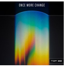 Various Artists, n, Gianmaria Maiocco - Once More Change Top 22