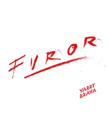 Varry Brava - Furor