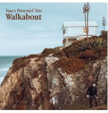 Vasco Pimentel Trio - Walkabout