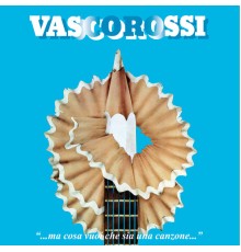 Vasco Rossi - ...Ma cosa vuoi che sia una canzone... 40° RPLAY Special Edition  (40° Anniversario Special Edition)