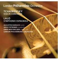 Vasily Petrenko, London Philharmonic Orchestra, Augustin Hadelich - Tchaikovsky: Violin Concerto - Lalo Symphonie Espagnole