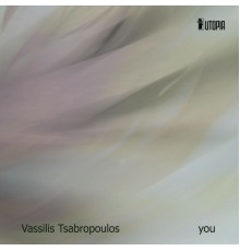 Vassilis Tsabropoulos - You