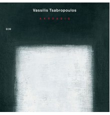 Vassilis Tsabropoulos - Akroasis