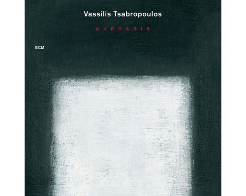 Vassilis Tsabropoulos - Akroasis