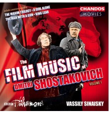 Vassily Sinaisky, BBC Philharmonic Orchestra, Sheffield Philharmonic Chorus - The Film Music of Dmitri Shostakovich, Vol. 1