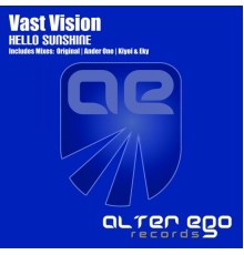 Vast Vision - Hello Sunshine