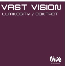 Vast Vision - Luminosity / Contact