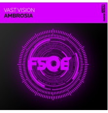 Vast Vision - Ambrosia