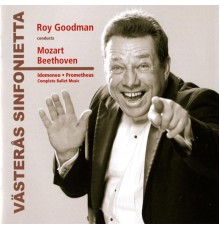 Vasteras Sinfonietta - Roy Goodman - Mozart & Beethoven: Ballet Music (Vasteras Sinfonietta - Roy Goodman)