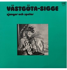 Västgöta-Sigge - Sjunger Och Spelar