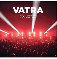 Vatra - XX uživo  (Live)