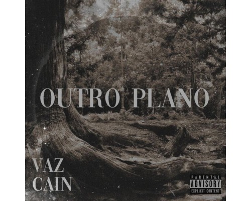 Vaz & Cain - Outro Plano