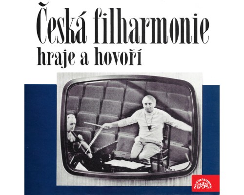 Václav Neumann, Czech Philharmonic - Česká filharmonie hraje a hovoří Václav Neumann, Czech Philharmonic - Česká filharmonie hraje a hovoří