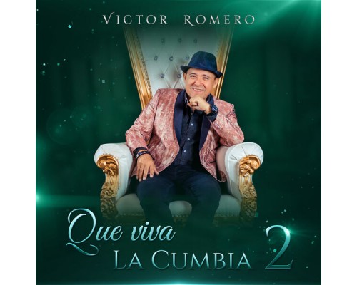 Víctor Romero - Que Viva la Cumbia 2 Víctor Romero - Que Viva la Cumbia 2