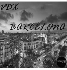 Vdx - Barcelona (Original Mix)