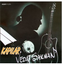 Vedat Sakman - Kapılar