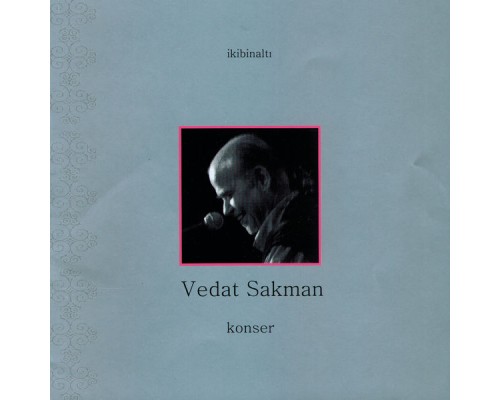 Vedat Sakman - Konser