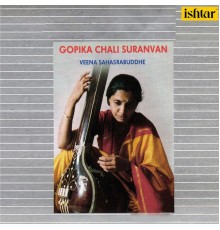 Veena Sahasrabuddhe - Gopika Chali Suranvan