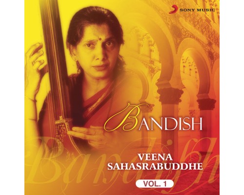 Veena Sahasrabuddhe - Bandish, Vol. 1